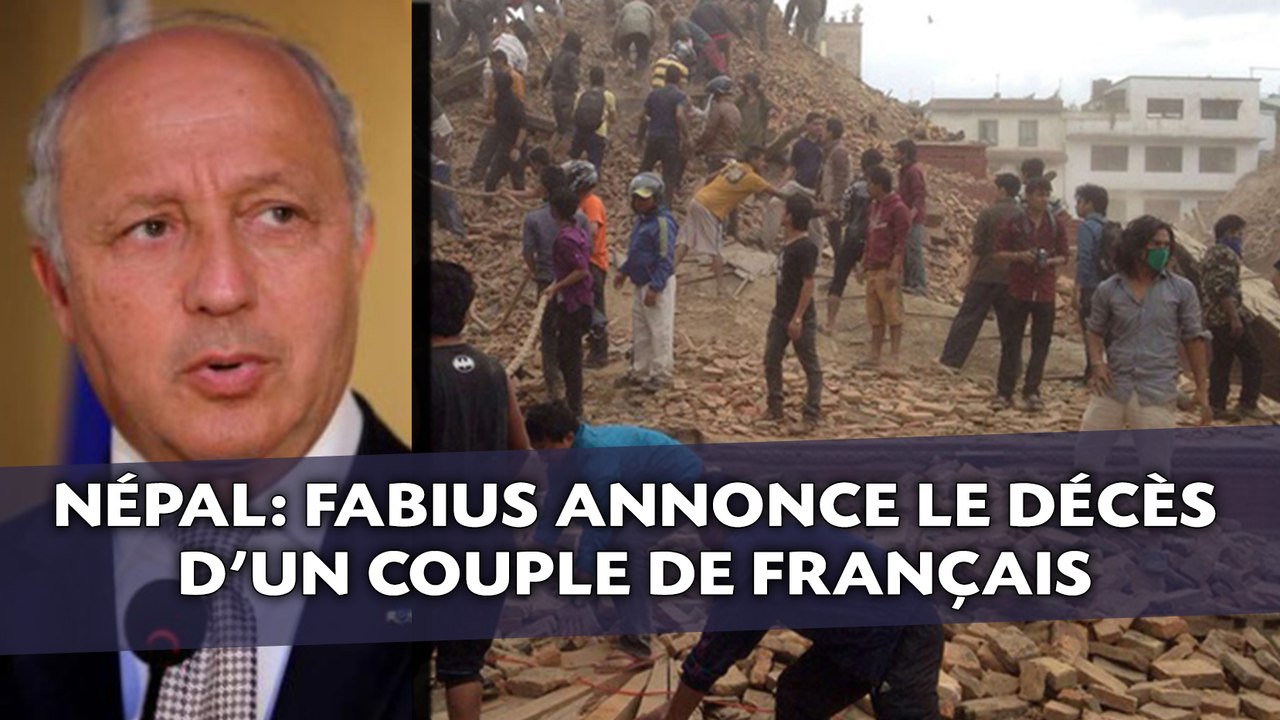 Un couple de Français morts dans le séisme, annonce Laurent Fabius