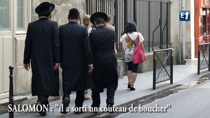 Juif agressé : "il a sorti un couteau de boucher"