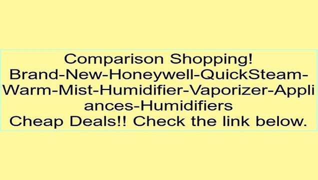 Brand-New-Honeywell-QuickSteam-Warm-Mist-Humidifier-Vaporizer-Appliances-Humidifiers Review