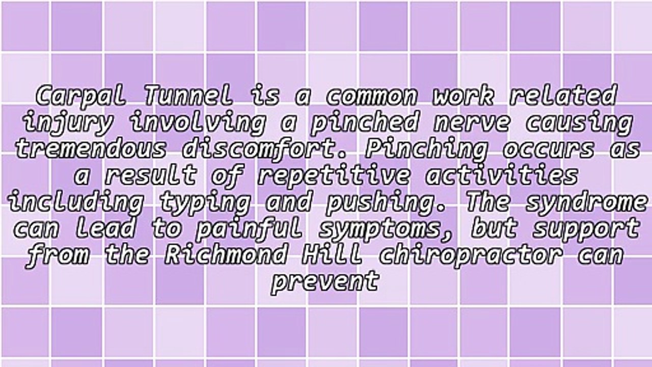 Carpal Tunnel Syndrome Helped By Chiropractor In Richmond Hill And Preventative Care