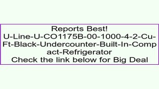 U-Line-U-CO1175B-00-1000-4-2-Cu-Ft-Black-Undercounter-Built-In-Compact-Refrigerator Review