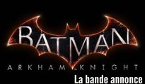 Batman Arkham Knight - Bande Annonce _ Trailer Officiel - _All Who Follow You_ (1080p)