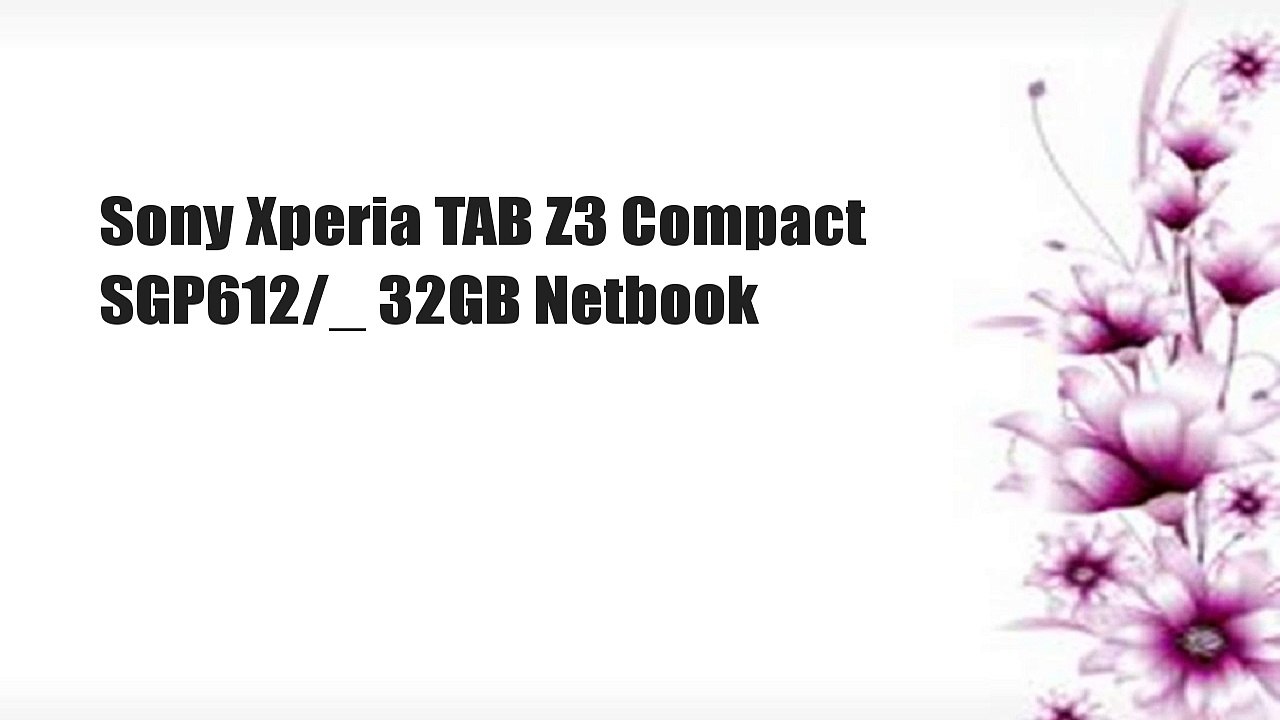 Sony Xperia TAB Z3 Compact SGP612/_ 32GB Netbook