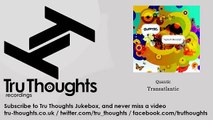 Quantic - Transatlantic - Tru Thoughts Jukebox