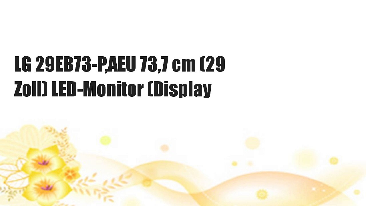 LG 29EB73-P,AEU 73,7 cm (29 Zoll) LED-Monitor (Display