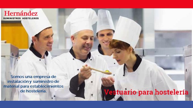Hernández Suministros Hosteleros - Vestuario para hostelería - Suministros para hostelería