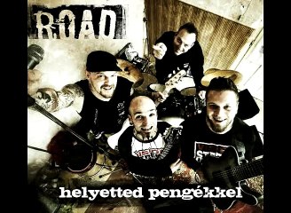 Road - Helyetted pengékkel