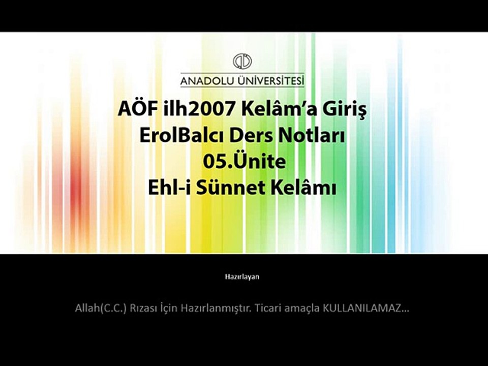 İLH2007 05.Ünite ErolBalcı - KELAMA GİRİŞ Ders Özeti Ehl-i Sünnet Kelamı