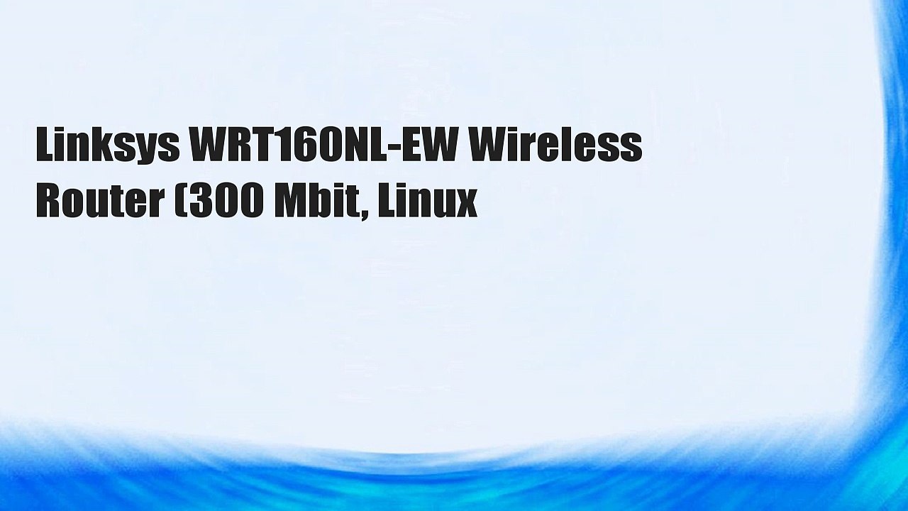 Linksys WRT160NL-EW Wireless Router (300 Mbit, Linux