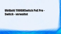 UbiQuiti TOUGHSwitch PoE Pro - Switch - verwaltet