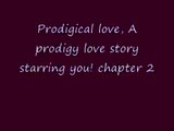 Prodigical love A Prodigy love story starring you chapter 2