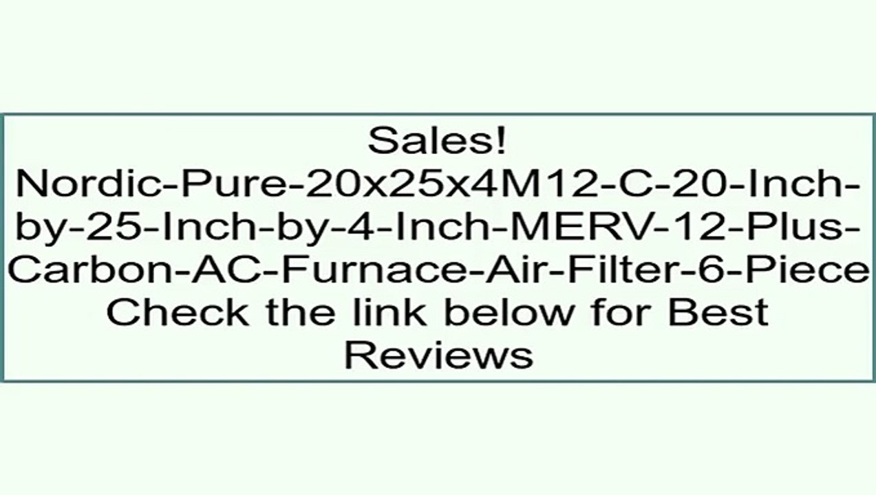 Nordic-Pure-20x25x4M12-C-20-Inch-by-25-Inch-by-4-Inch-MERV-12-Plus-Carbon-AC-Furnace-Air-Filter-6-Piece Review