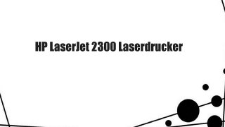 HP LaserJet 2300 Laserdrucker