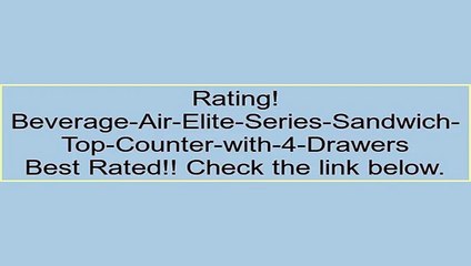 Beverage-Air-Elite-Series-Sandwich-Top-Counter-with-4-Drawers Review