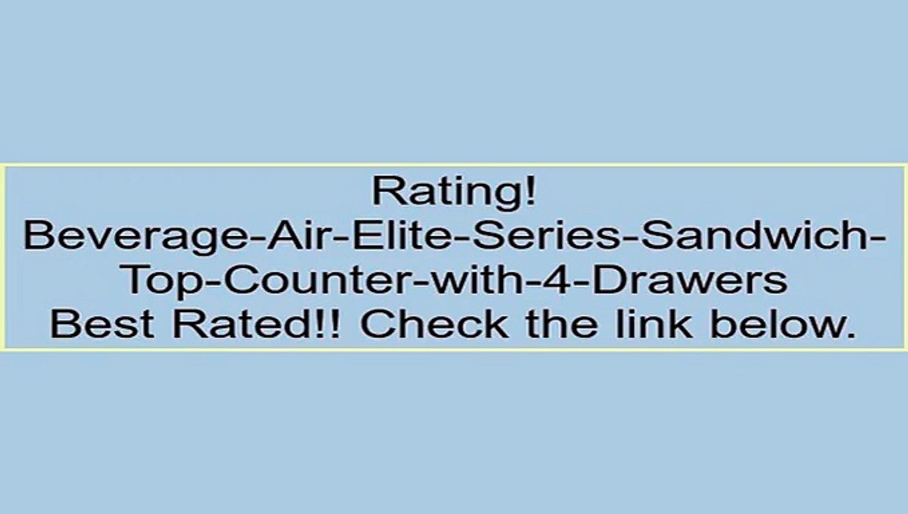 Beverage-Air-Elite-Series-Sandwich-Top-Counter-with-4-Drawers Review