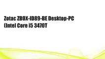 Zotac ZBOX-ID89-BE Desktop-PC (Intel Core i5 3470T