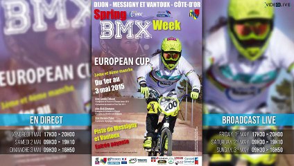 LIVE BMX EUROPEAN CUP ROUND 3 & 4 MESSIGNY ET VANTOUX 2015