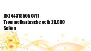 OKI 44318505 C711 Trommelkartusche gelb 20.000 Seiten