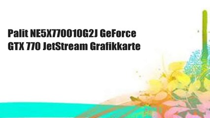 Palit NE5X770010G2J GeForce GTX 770 JetStream Grafikkarte