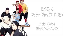EXO-K - Peter Pan (   ) (Color Coded HangulRomEng Lyrics)