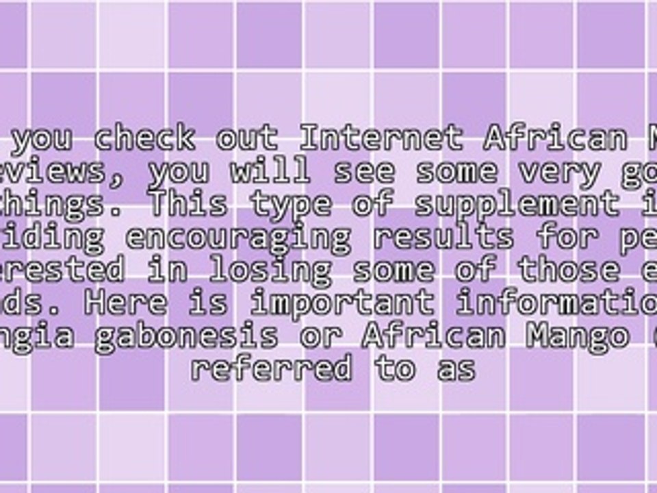 Checking Out African Mango Reviews