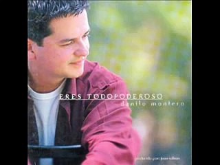 06. Danilo Montero - Eres Todopoderoso