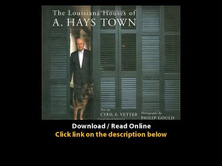 Download The Louisiana Houses of A Hays Town By Cyril E Vetter PDF
