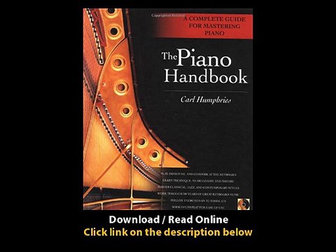 Download The Piano Handbook A Complete Guide for Mastering Piano By Carl Humphr