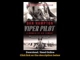 Download Viper Pilot A Memoir of Air Combat By Dan Hampton PDF