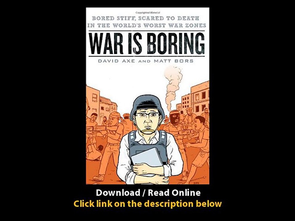 Download War is Boring Bored Stiff Scared to Death in the Worlds Worst War Zone