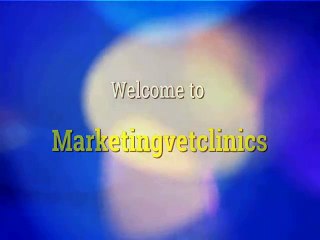 Marketing Your Veterinary Practice - Marketingvetclinics.com