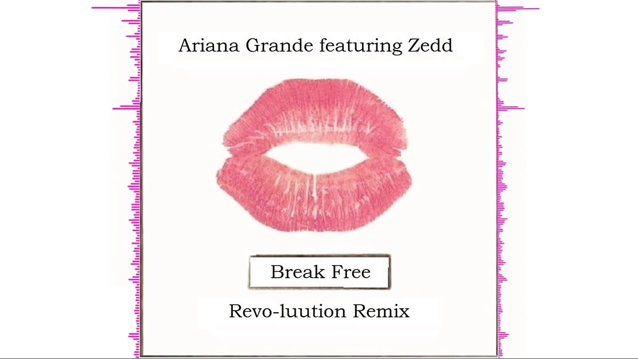 Ariana Grande - Break Free feat. Zedd (Revo-luution Remix)