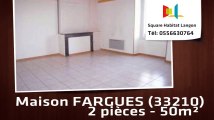 A louer - Maison/villa - FARGUES (33210) - 2 pièces - 50m²