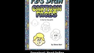 Download Draw Cartoon Faces A StepbyStep Guide By Steve Barr PDF