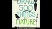 Download Draw Things from Nature A Sketchbook for Artists Designers and Doodler