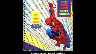 Download Draw the Marvel Comic Super Heroes A Mighty Manual of Massively Amazin