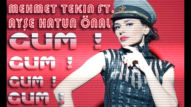 AYŞE HATUN ÖNAL - GÜM GÜM (MEHMET TEKİN REMİX)