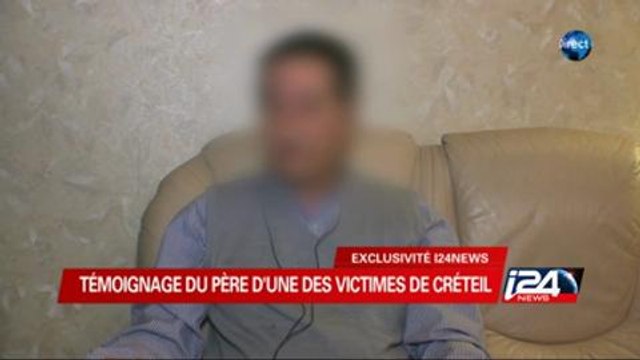 i24news | Interview exclusive du père d'une des victimes de l'agression antisémite de Créteil - 04/12/2014