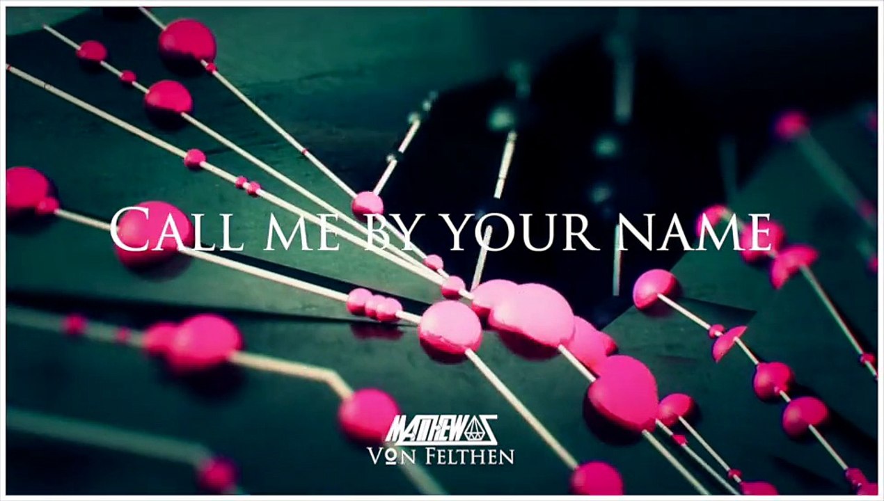 Matthew S ft Von Felthen - Call me by your name (instrumental)