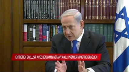 Entretien exclusif avec Benjamin Netanyahou, premier ministre israelien