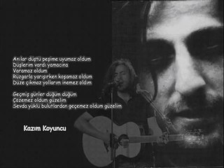 Kazım Koyuncu -Anılar Düştü Peşime