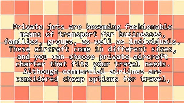 Eliminate The Hassles In Airports With Private Aircraft Charter Services