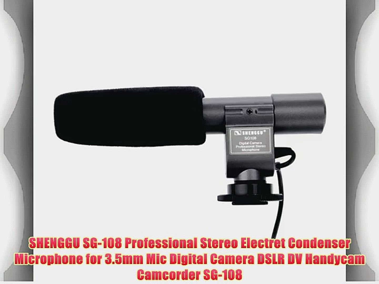 SHENGGU SG-108 Professional Stereo Electret Condenser Microphone for 3.5mm  Mic Digital Camera - video Dailymotion