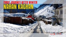 Naran Kaghan First Journey After Winter