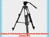 VariZoom VZ-TK75A Aluminum Video Tripod with 65mm Fluid Head and Carry Case