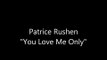 Patrice Rushen - You Love Me Only