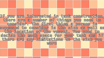Factors To Determine For Tank Construction