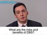 What are the risks and benefits of DBS?