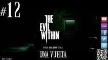 The Evil Within - let's play - español - Una Vuelta #12 (REPLAY)