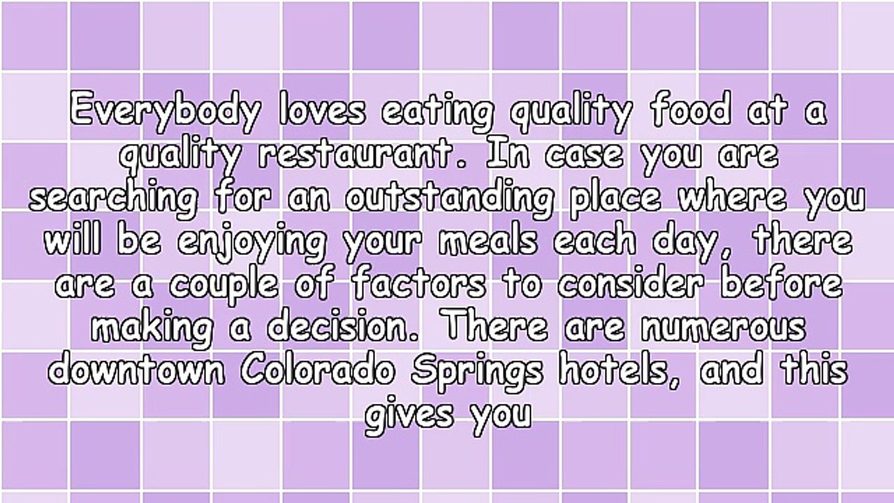 Guidelines On Choosing Quality Downtown Colorado Springs Hotels